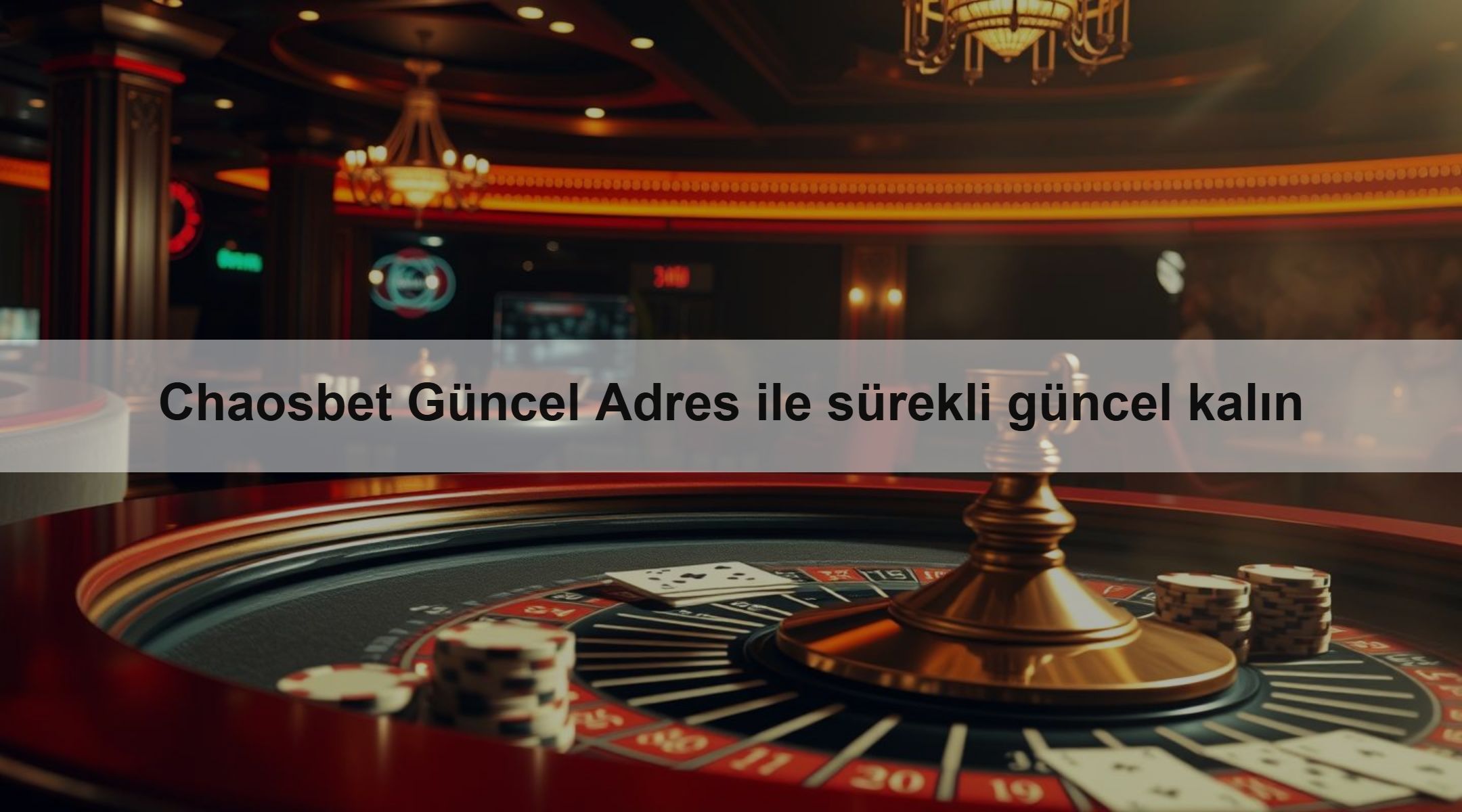 Chaosbet Güncel Adres ile sürekli güncel kalın