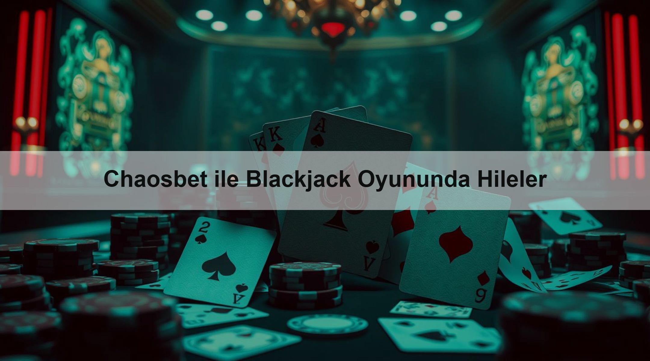 Chaosbet ile Blackjack Oyununda Hileler