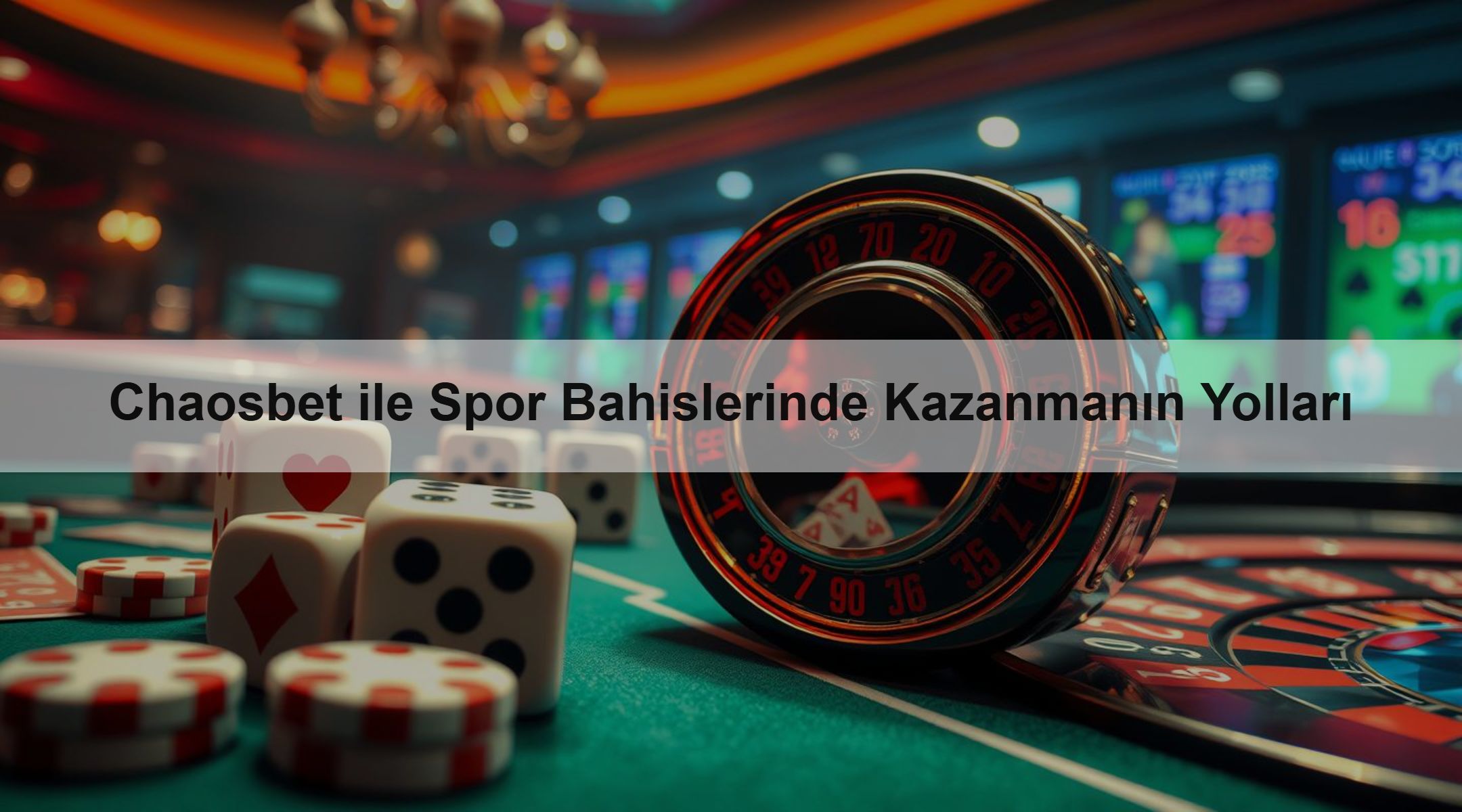Chaosbet ile Spor Bahislerinde Kazanmanın Yolları