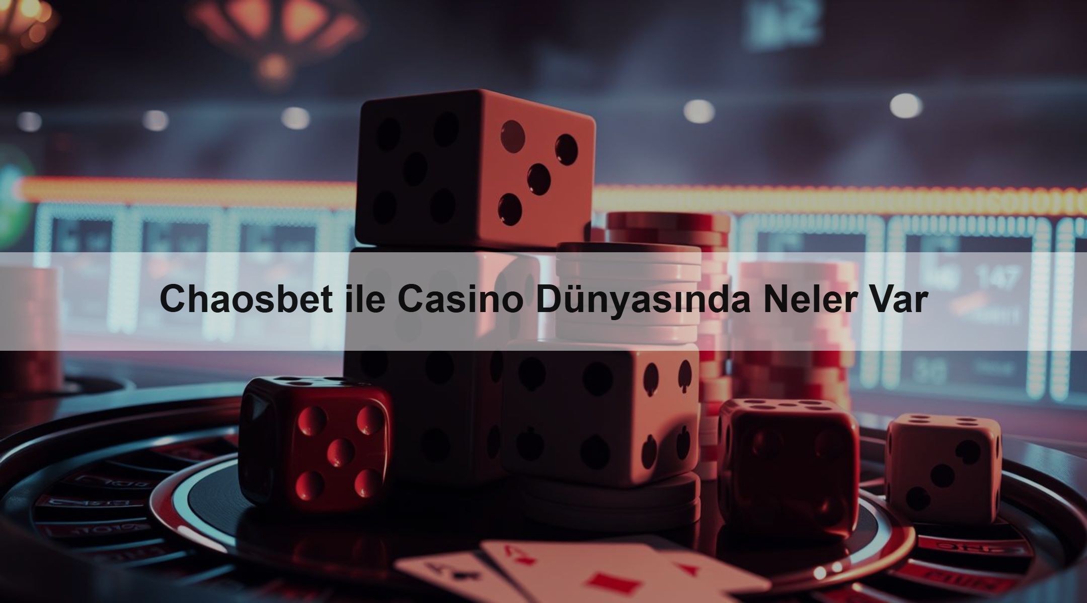 Chaosbet ile Casino Dünyasında Neler Var