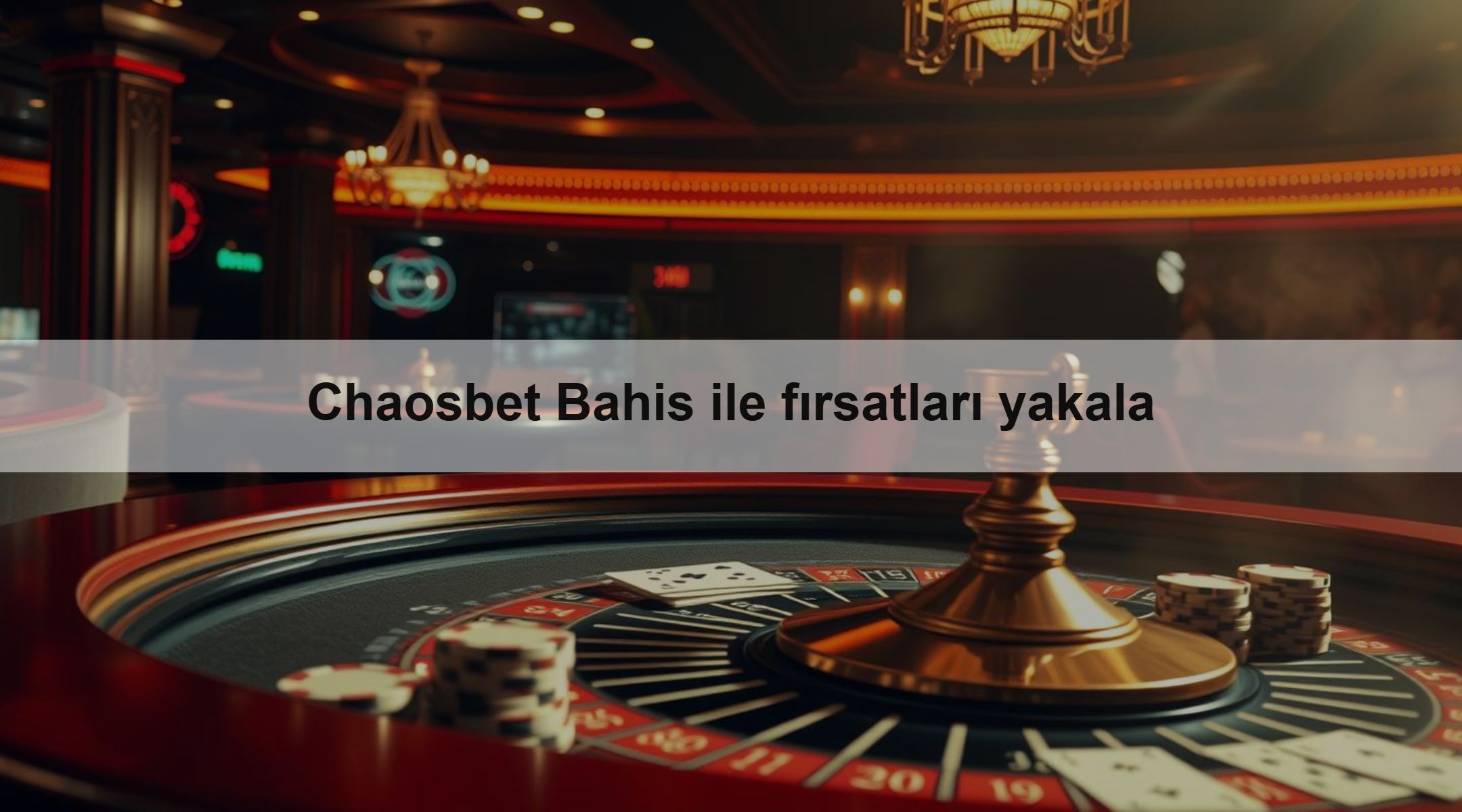 Chaosbet Bahis ile fırsatları yakala