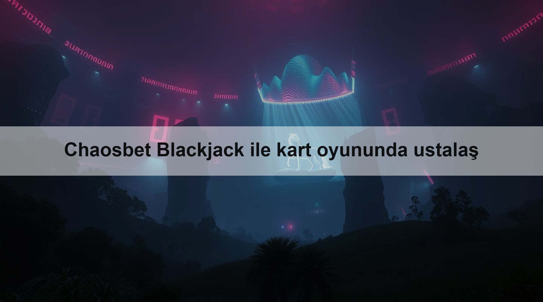 Chaosbet Blackjack ile kart oyununda ustalaş