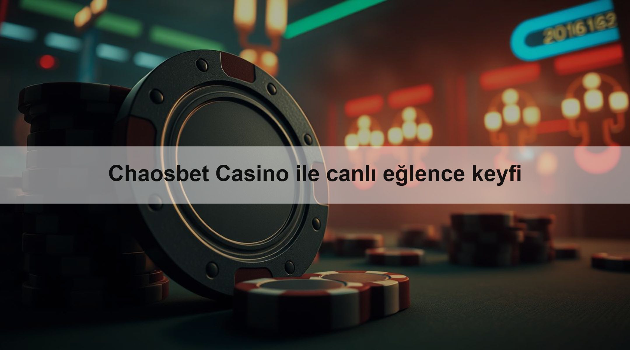 Chaosbet Casino ile canlı eğlence keyfi